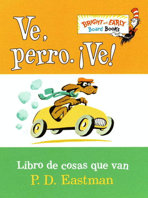 Ve, perro. ve! [electronic resource] : libro de cosas que van